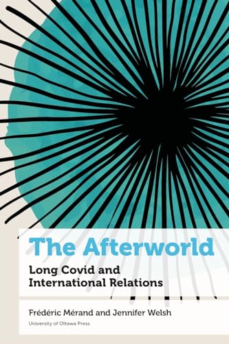 Stock image for The Afterworld: Long COVID and International Relations (Health and Society) for sale by California Books