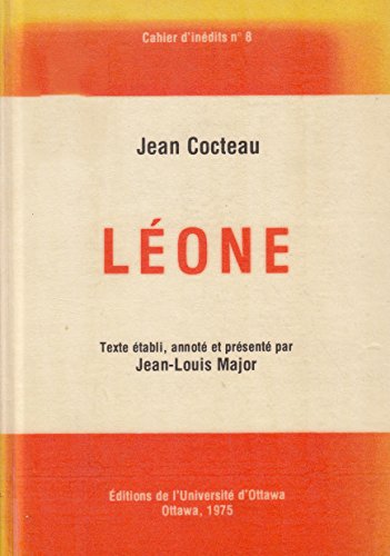 LeÌone (Cahier d'ineÌdits ; no 8) (French Edition) (9780776642383) by Cocteau, Jean