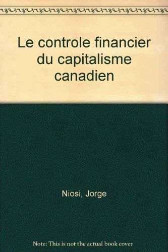 Stock image for Le controle financier du capitalisme canadien (French Edition) for sale by Better World Books Ltd