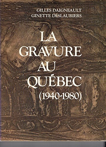 La gravure au Quebec (1940-1980