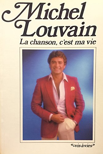 9780777356258: Michel Louvain: La chanson, c'est ma vie (Héritage plus) (French Edition)