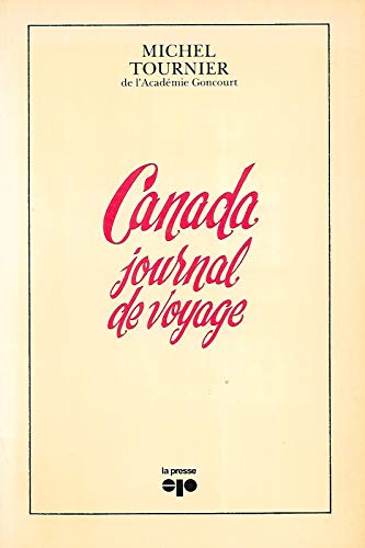 Beispielbild fr Canada: Journal de voyage (French Edition) [Paperback] TOURNIER (Michel) et BOUBAT (Edouard). zum Verkauf von LIVREAUTRESORSAS