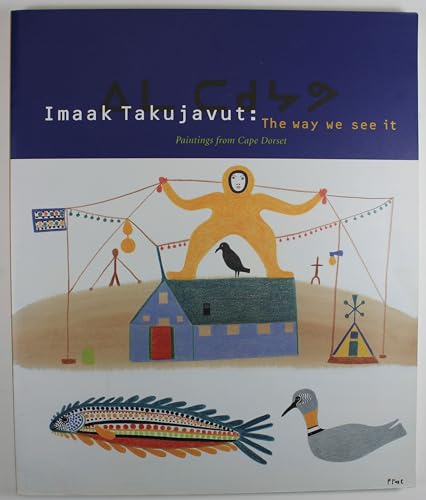 Beispielbild fr Imaak Takujavut : Paintings from Cape Dorset zum Verkauf von J.C. Bell