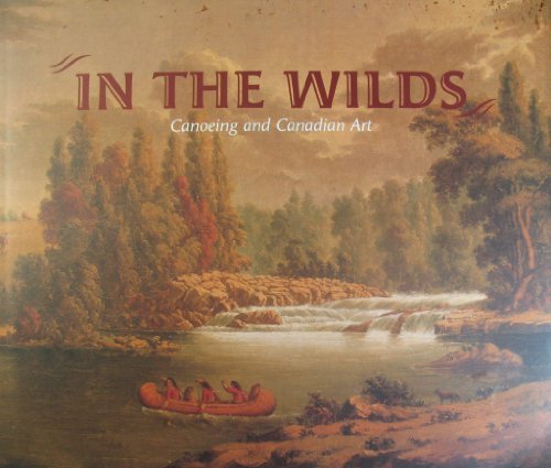 In the wilds: Canoeing and Canadian art