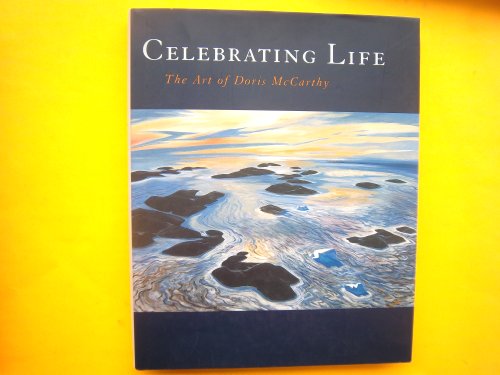 Stock image for Celebrating Life: The Art of Doris McCarthy for sale by Olmstead Books