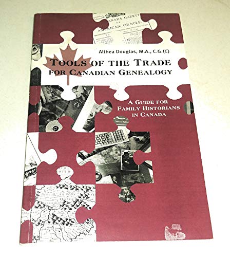 Stock image for Tools of the Trade for Canadian Genealogy : A Guide for Family Historians Researching in Canada for sale by Better World Books