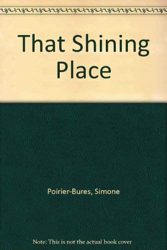 Stock image for That Shining Place for sale by B-Line Books