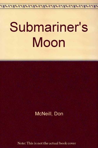 Beispielbild fr Submariner's Moon zum Verkauf von Alexander Books (ABAC/ILAB)