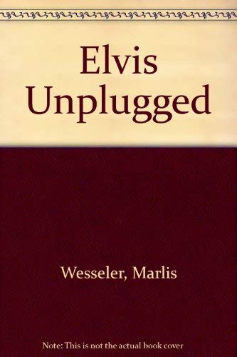 Beispielbild fr Elvis Unplugged zum Verkauf von B-Line Books
