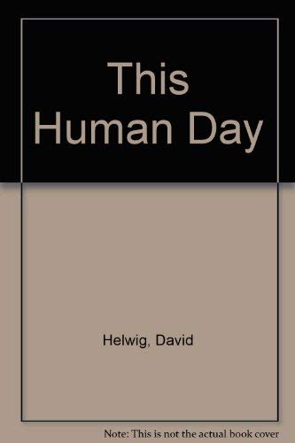 This Human Day (9780778011439) by Helwig, David