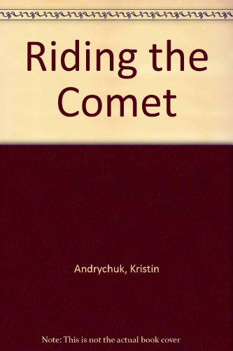 Stock image for Riding the Comet for sale by Mispah books