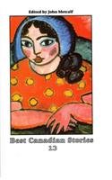 Stock image for Best Canadian Stories 13 for sale by Better World Books