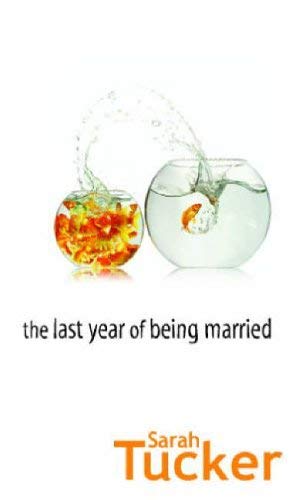 Stock image for The Last Year Of Being Married for sale by WorldofBooks