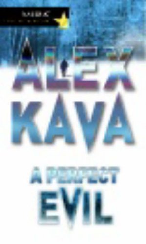 A Perfect Evil (9780778300786) by Alex Kava