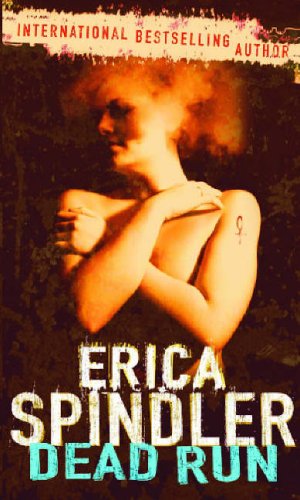 Dead Run (MIRA Backlist) (9780778300977) by Erica Spindler