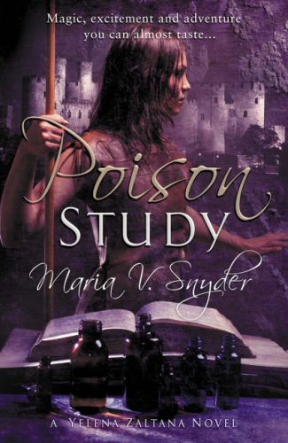 Stock image for Poison Study (Book 1 in The Study Trilogy) (MIRA) for sale by WorldofBooks