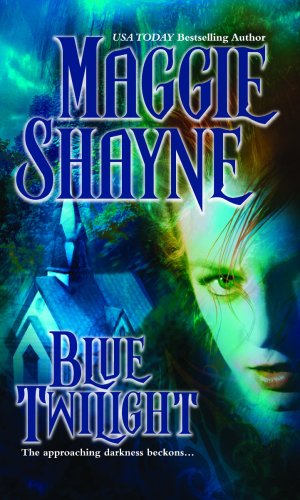 Blue Twilight (MIRA) by Shayne, Maggie (9780778302476) by Maggie Shayne