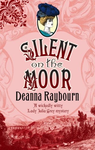 Silent on the Moor (9780778303046) by Deanna Raybourn