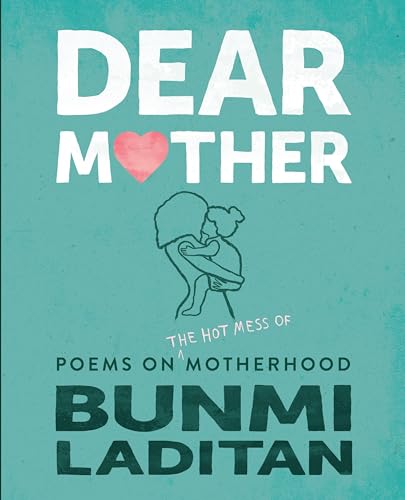 Beispielbild fr Dear Mother: Poems on the hot mess of motherhood zum Verkauf von BooksRun