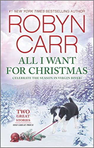 9780778308638: All I Want for Christmas: A Holiday Romance Novel: 4 (Virgin River Novel)