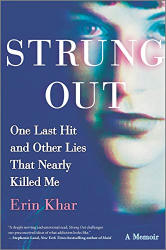Stock image for Strung Out: One Last Hit and Other Lies That Nearly Killed Me for sale by SecondSale