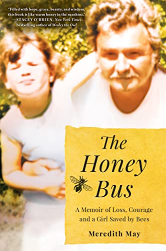 Beispielbild fr Honey Bus: A Memoir of Loss, Courage and a Girl Saved by Bees zum Verkauf von Book Booth