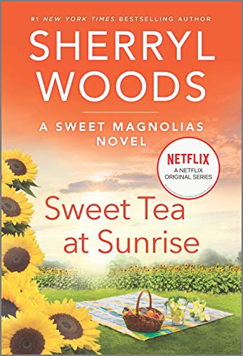 Stock image for Sweet Tea at Sunrise: A Novel (A Sweet Magnolias Novel, 6) for sale by SecondSale