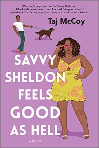 Stock image for Savvy Sheldon Feels Good as Hell: A Romance Novel for sale by Decluttr