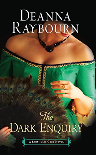 The Dark Enquiry (A Lady Julia Grey Mystery, 5) (9780778312376) by Raybourn, Deanna