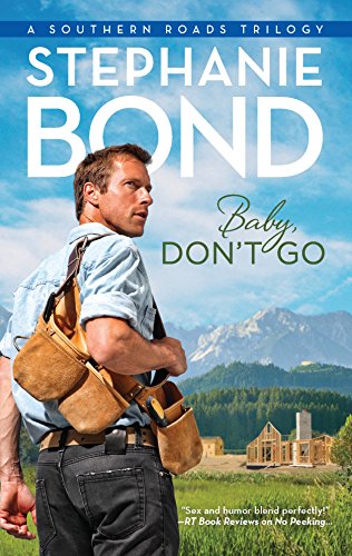 Baby, Don't Go (Southern Roads) (9780778312574) by Bond, Stephanie