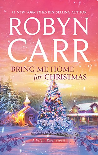 9780778312710: Bring Me Home for Christmas (A Virgin River Novel, 14)
