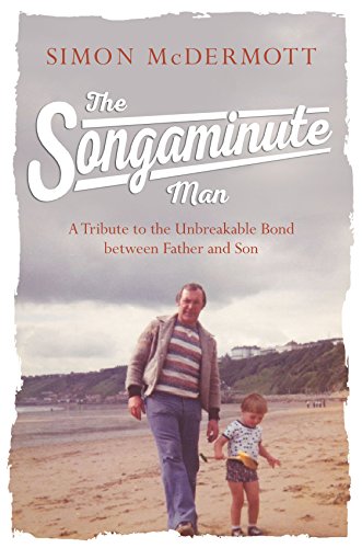 Beispielbild fr The Songaminute Man: A Tribute to the Unbreakable Bond Between Father and Son zum Verkauf von Wonder Book