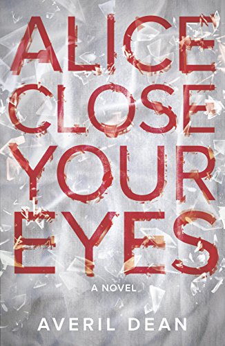 Imagen de archivo de Alice Close Your Eyes a la venta por Flash Books