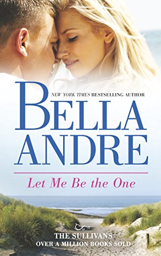 Beispielbild fr Let Me Be the One (The Sullivans) zum Verkauf von SecondSale