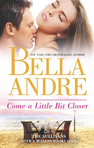 9780778316084: Come a Little Bit Closer (The Sullivans)