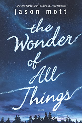 Stock image for The Wonder of All Things for sale by SecondSale