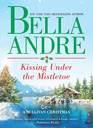 Stock image for Kissing Under the Mistletoe: A Sullivan Christmas for sale by SecondSale