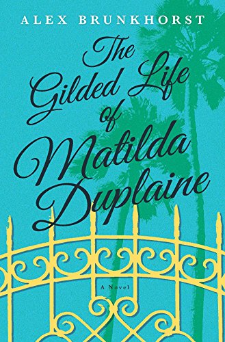 Beispielbild fr The Gilded Life of Matilda Duplaine zum Verkauf von SecondSale