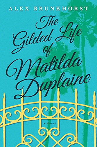 Imagen de archivo de The Gilded Life of Matilda Duplaine a la venta por SecondSale