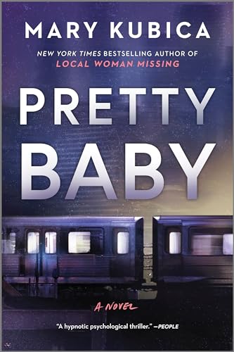 Imagen de archivo de Pretty Baby: A Thrilling Suspense Novel from the NYT bestselling author of Local Woman Missing a la venta por Goodwill Books