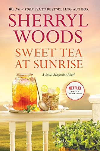 9780778319184: Sweet Tea at Sunrise: 6 (Sweet Magnolias, 6)