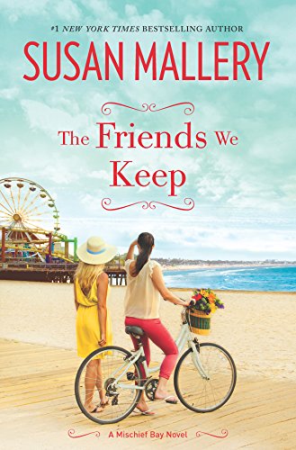 9780778319535: The Friends We Keep (Mischief Bay)
