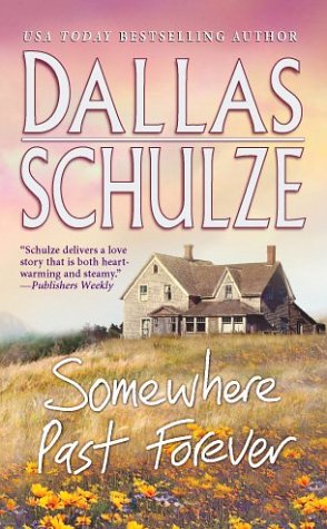 Somewhere Past Forever (9780778320333) by Schulze, Dallas