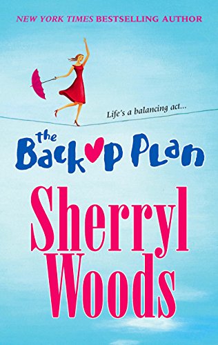 The Backup Plan (9780778321491) by Woods, Sherryl