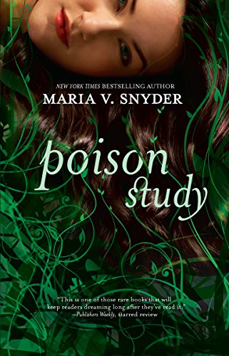 Poison Study (The Chronicles of Ixia, 1) (9780778327110) by Snyder, Maria V.