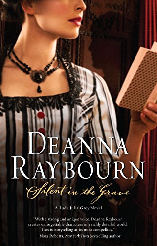 Silent in the Grave: A Victorian Historical Mystery (A Lady Julia Grey Mystery, 1) (9780778328179) by Raybourn, Deanna