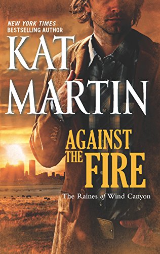 Stock image for Against the Fire (The Raines of Wind Canyon) for sale by SecondSale