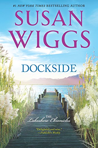 9780778330103: Dockside: A Romance Novel: 3 (Lakeshore Chronicles)