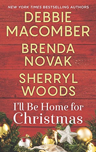 9780778330370: ILL BE HOME FOR CHRISTMAS: Silver Bells/On a Snowy Christmas/The Perfect Holiday