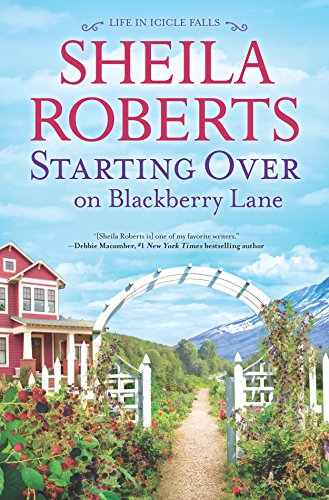 9780778330592: Starting Over on Blackberry Lane (Life in Icicle Falls)
